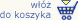 W do koszyka